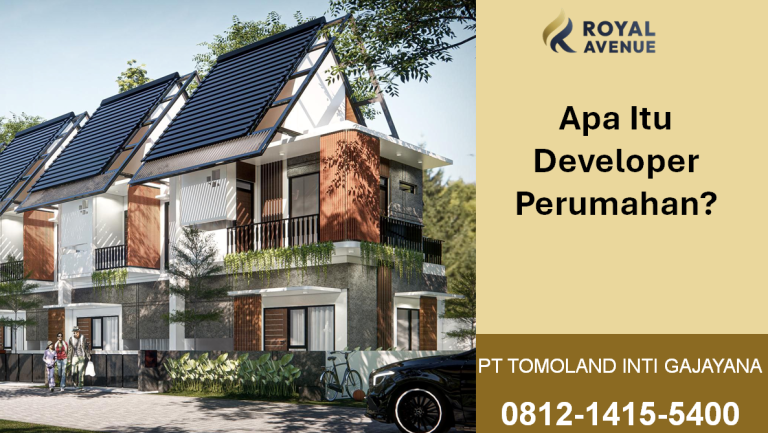 Apa Itu Developer Perumahan? Panduan Lengkap untuk Buyer yang Ingin Lebih Paham