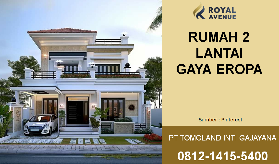 Rumah 2 Lantai Gaya Eropa: Inspirasi Hunian Elegan dan Nyaman