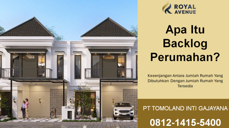 Apa Itu Backlog Perumahan?? Penjelasan Lengkap untuk Membantu Anda Memahami Pasar Properti Saat Ini