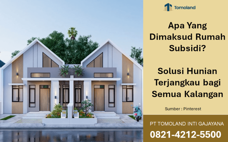Apa Yang Dimaksud Rumah Subsidi? Solusi Hunian Terjangkau bagi Semua Kalangan