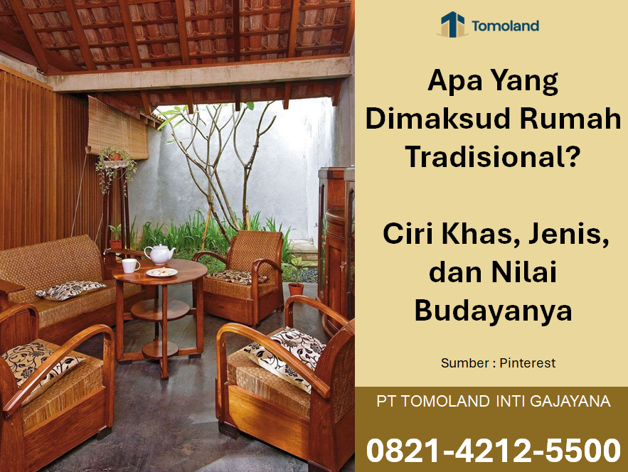 Apa Yang Dimaksud Rumah Tradisional? Ciri Khas, Jenis, dan Nilai Budayanya