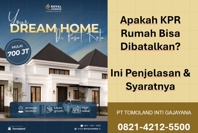 Apakah KPR Rumah Bisa Dibatalkan? Ini Penjelasan dan Syaratnya
