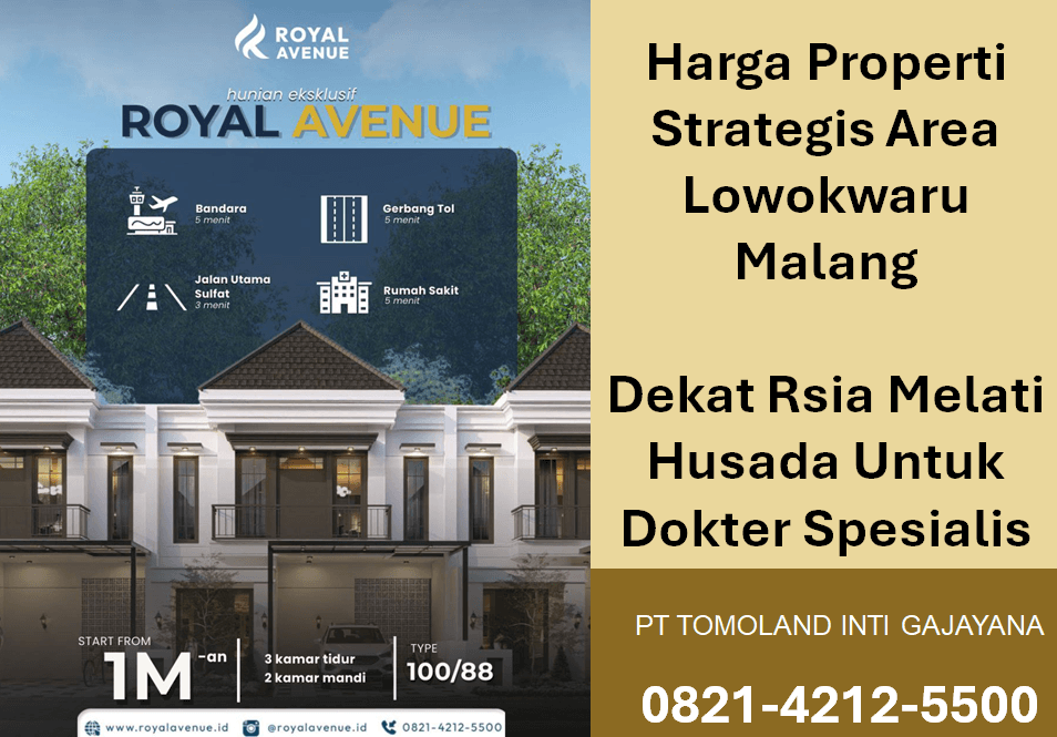 Harga Properti Strategis Area Lowokwaru Malang Dekat RSIA Melati Husada Untuk Dokter Spesialis Kandungan