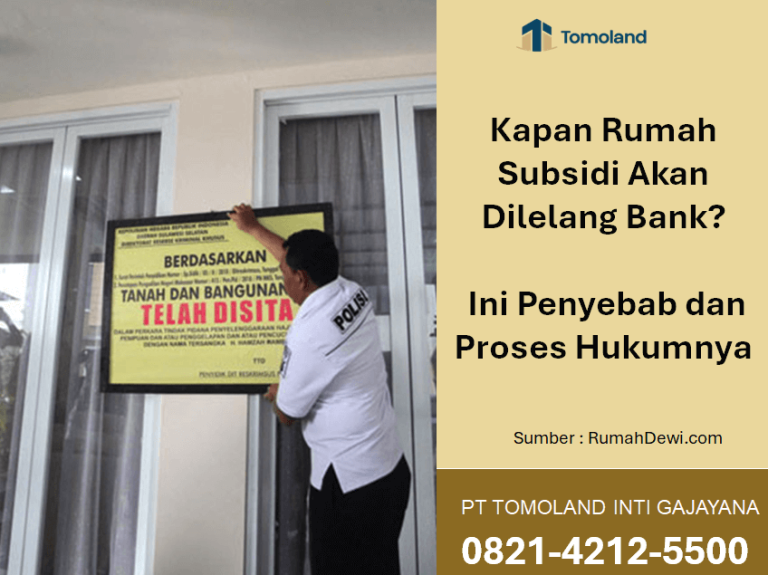 Kapan Rumah Subsidi Akan Dilelang Bank? Ini Penyebab dan Proses Hukumnya