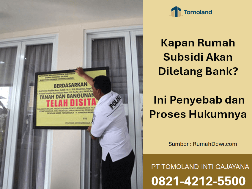 Kapan Rumah Subsidi Akan Dilelang Bank? Ini Penyebab dan Proses Hukumnya