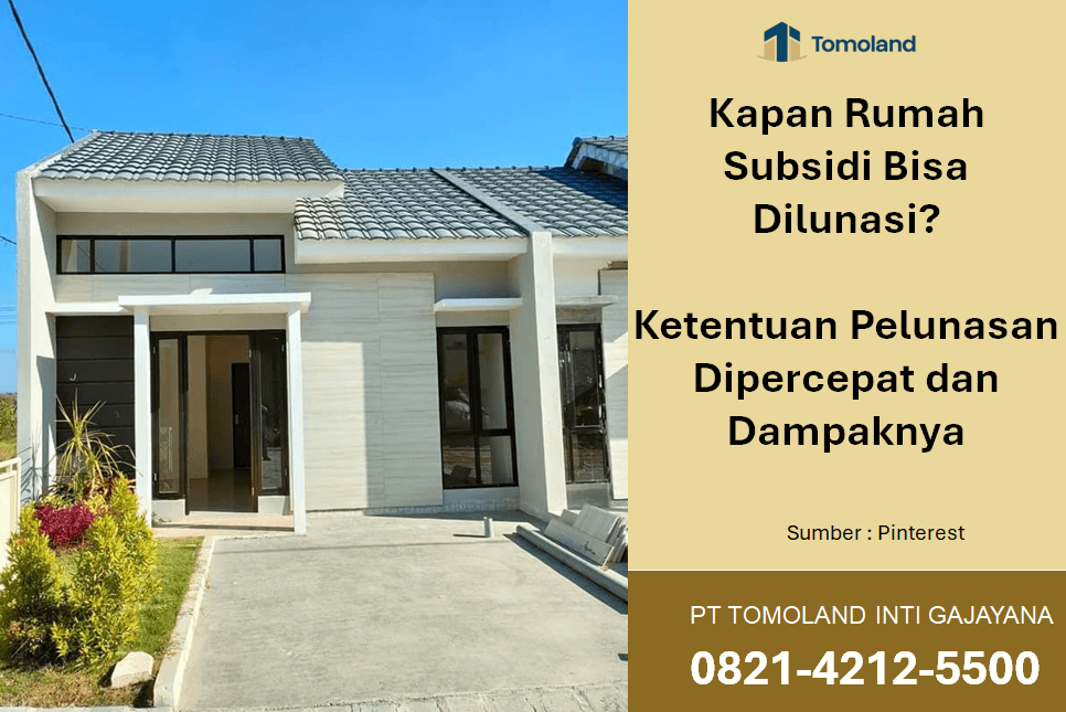 Kapan Rumah Subsidi Bisa Dilunasi? Ketentuan Pelunasan Dipercepat dan Dampaknya