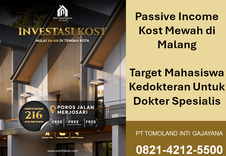 Passive Income Kost Mewah di Malang Target Mahasiswa Kedokteran Untuk Dokter Spesialis