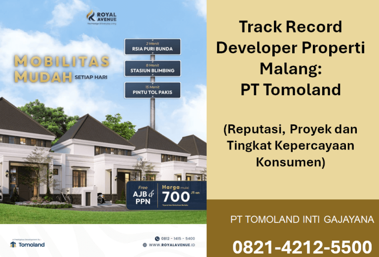 Track Record Developer Properti Malang: PT Tomoland (Reputasi, Proyek, dan Tingkat Kepercayaan Konsumen)