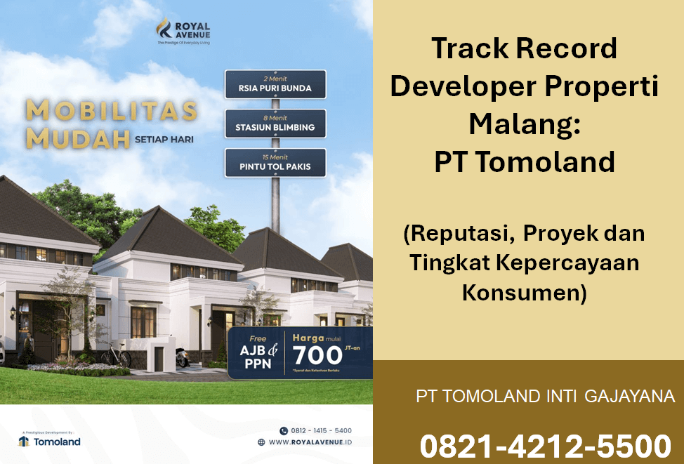 Track Record Developer Properti Malang: PT Tomoland (Reputasi, Proyek, dan Tingkat Kepercayaan Konsumen)