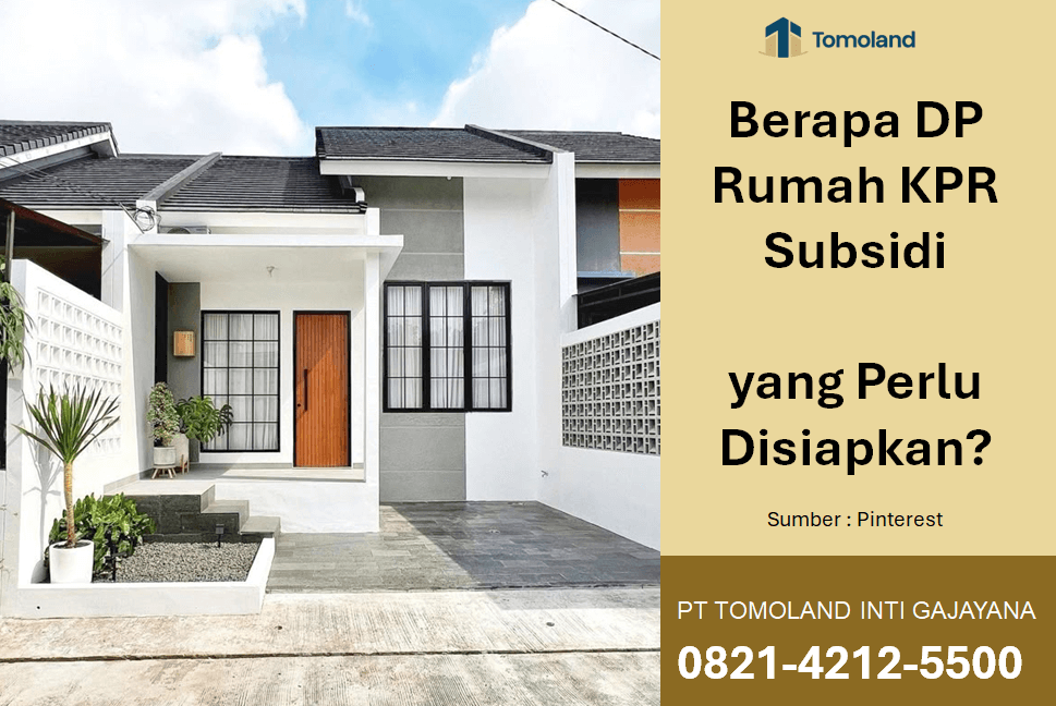 Berapa DP Rumah KPR Subsidi yang Perlu Disiapkan?