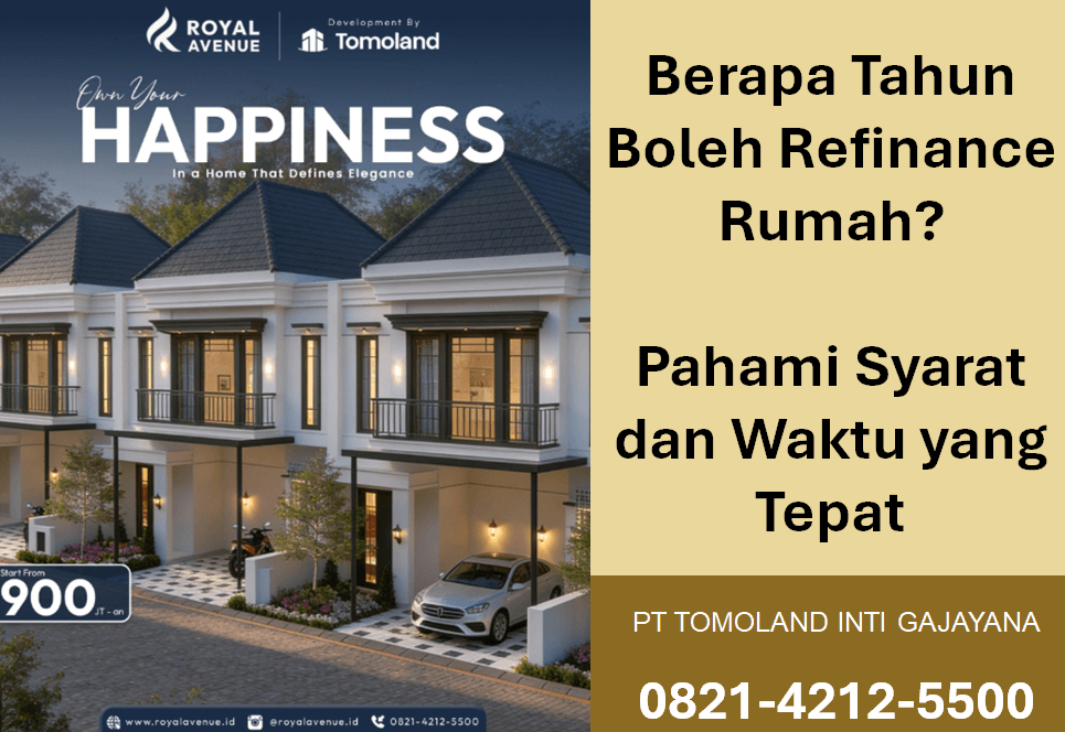 Berapa Tahun Boleh Refinance Rumah? Pahami Syarat dan Waktu yang Tepat