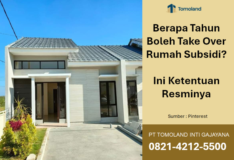 Berapa Tahun Boleh Take Over Rumah Subsidi? Ini Ketentuan Resminya