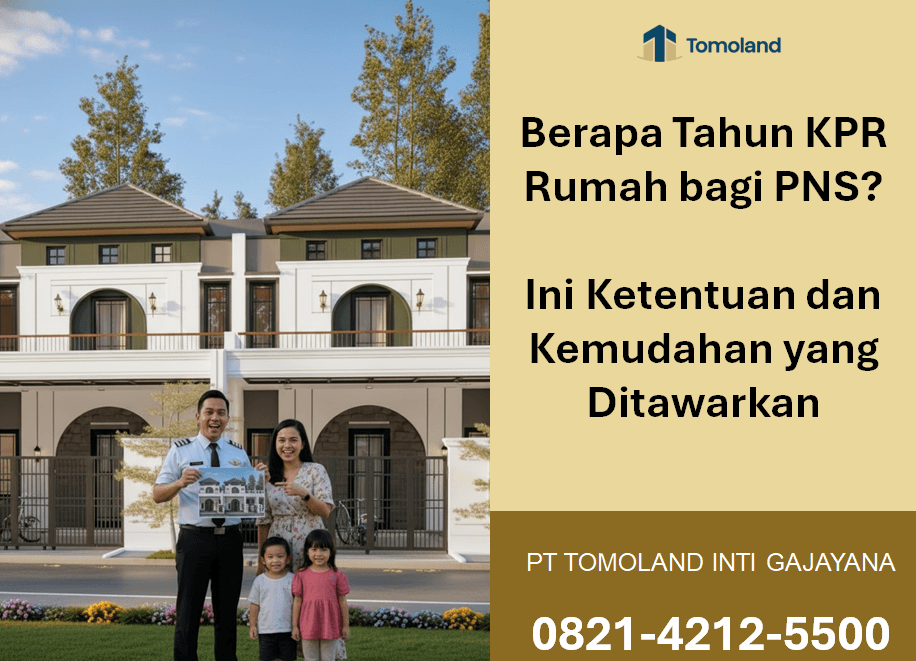 Berapa Tahun KPR Rumah bagi PNS? Ini Ketentuan dan Kemudahan yang Ditawarkan