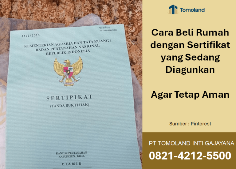 Cara Beli Rumah dengan Sertifikat yang Sedang Diagunkan: Tips agar Tetap Aman