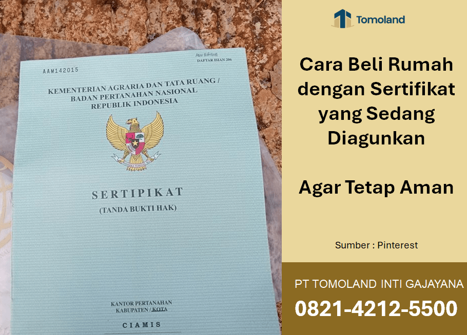Cara Beli Rumah dengan Sertifikat yang Sedang Diagunkan: Tips agar Tetap Aman