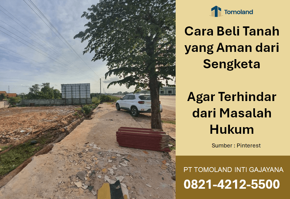 Cara Beli Tanah yang Aman dari Sengketa agar Terhindar dari Masalah Hukum