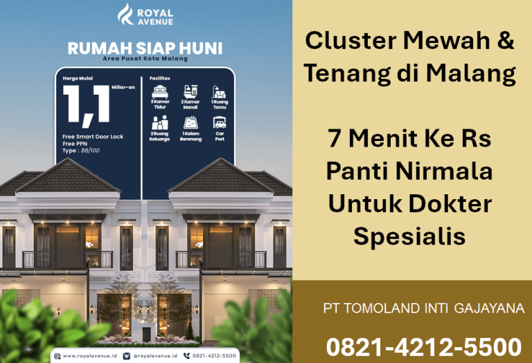 Cluster Mewah & Tenang di Malang 7 Menit Ke RS Panti Nirmala Untuk Dokter Spesialis