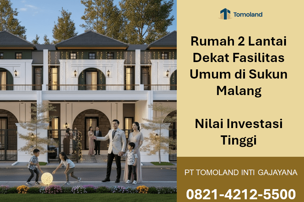 Rumah 2 Lantai Dekat Fasilitas Umum di Sukun Malang, Nilai Investasi Tinggi : Grand Avenue Tomoland