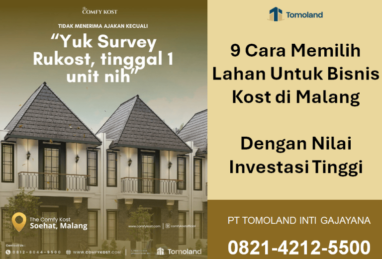 9 Cara Memilih Lahan Untuk Bisnis Kost di Malang dengan Nilai Investasi Tinggi