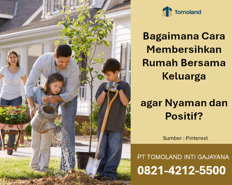 Bagaimana Cara Membersihkan Rumah Bersama Keluarga agar Nyaman dan Positif?
