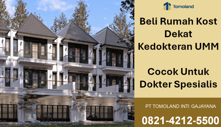 Beli Rumah Kost Dekat Kedokteran UMM Cocok Untuk Dokter Spesialis | Apartkost Brawijaya Tomoland