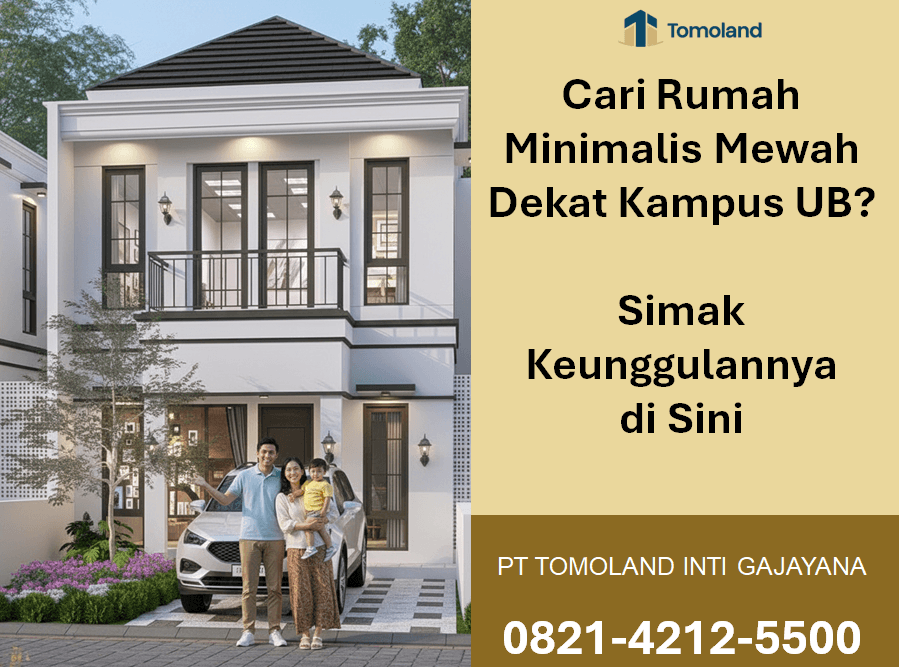 Cari Rumah Minimalis Mewah Dekat Kampus UB? Simak Keunggulannya di Sini