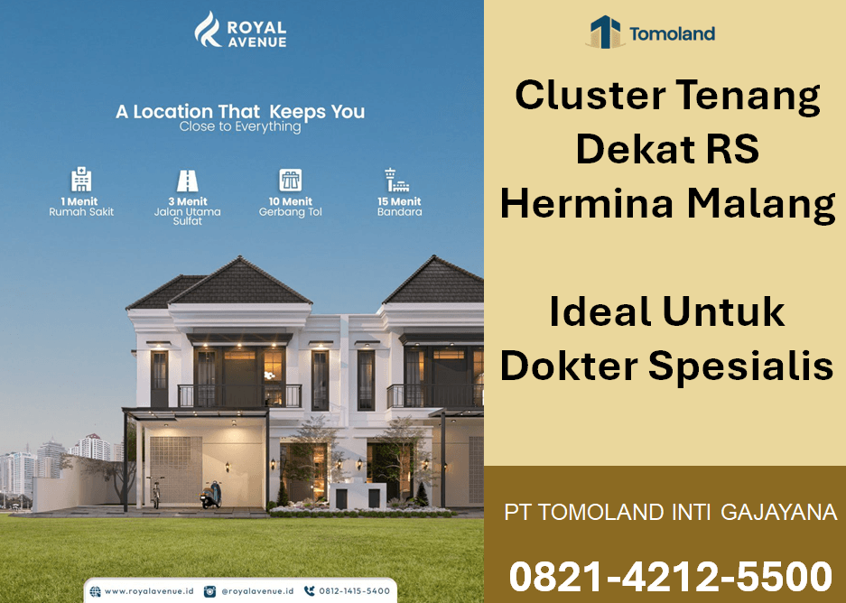 Cluster Tenang Dekat RS Hermina Malang Ideal Untuk Dokter Spesialis | Royal Avenue Tomoland