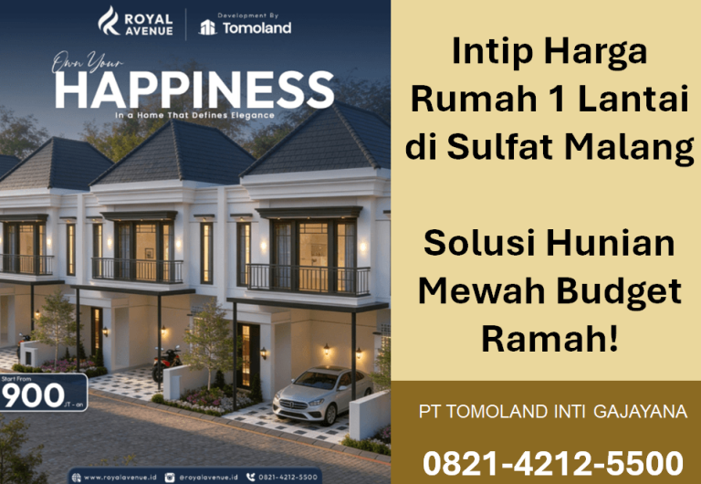 Intip Harga Rumah 1 Lantai di Sulfat Malang, Solusi Hunian Mewah Budget Ramah! Royal Avenue Tomoland