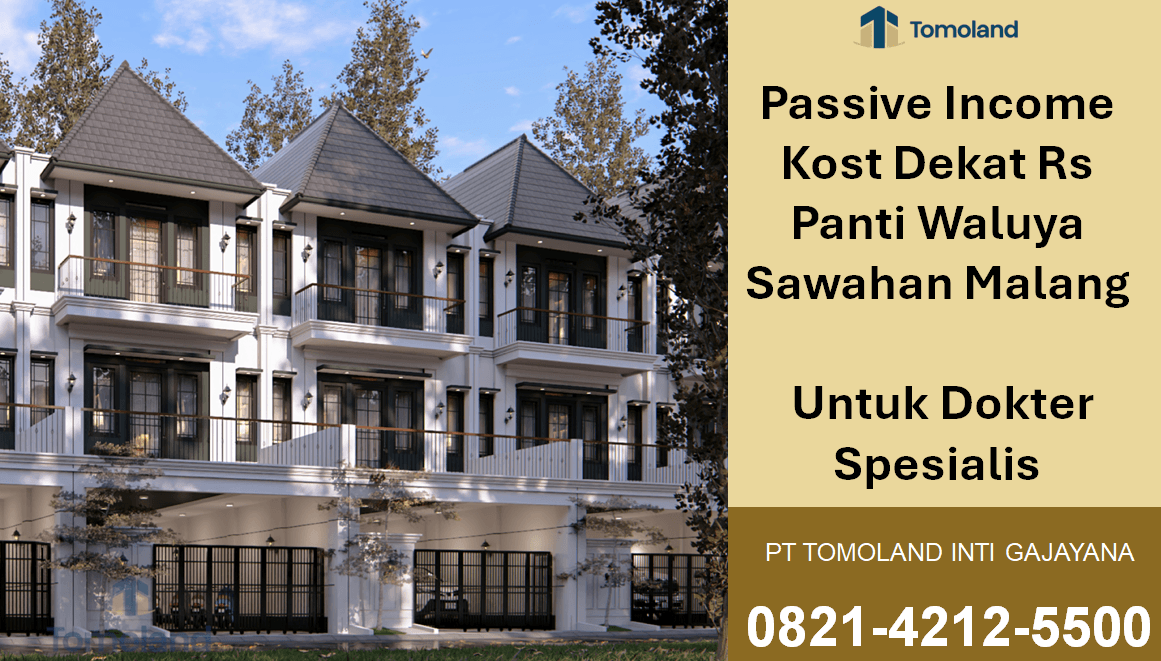 Passive Income Kost Dekat RS Panti Waluya Sawahan Malang Untuk Dokter Spesialis | Apartkost Tomoland