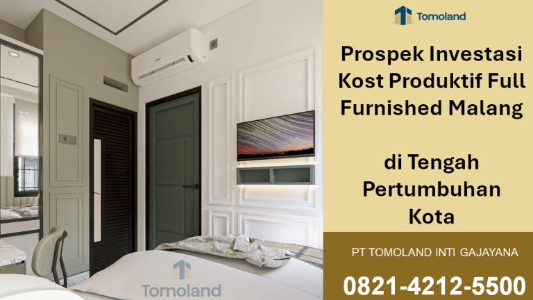 Investasi Kost Produktif Full Furnished Malang: Prospek Bisnis Properti Bernilai Tinggi di Tengah Pertumbuhan Kota | Comfy Kost Tomoland