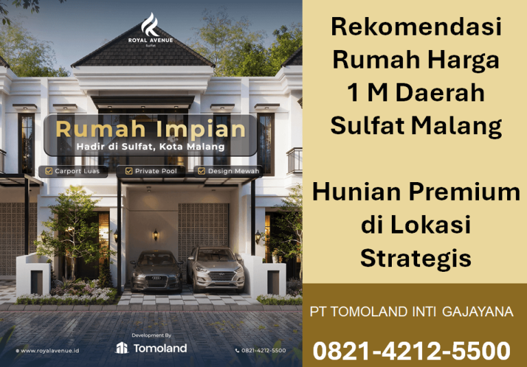 Rekomendasi Rumah Harga 1 M Daerah Sulfat Malang, Hunian Premium di Lokasi Strategis | Royal Avenue Sulfat Tomoland