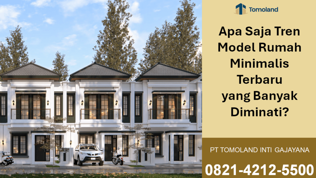 Apa Saja Tren Model Rumah Minimalis Terbaru yang Banyak Diminati?