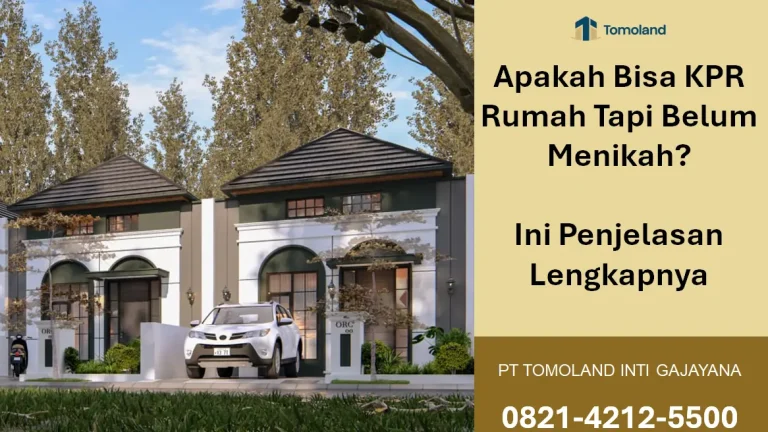 Apakah Bisa KPR Rumah Tapi Belum Menikah? Ini Penjelasan Lengkapnya
