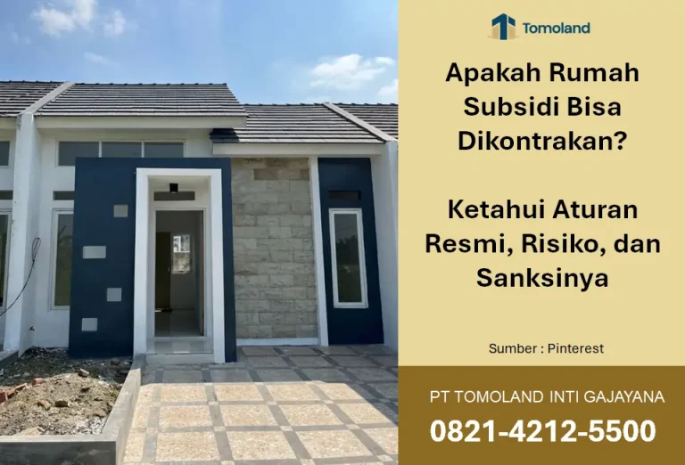Apakah Rumah Subsidi Bisa Dikontrakan? Ketahui Aturan Resmi, Risiko, dan Sanksinya