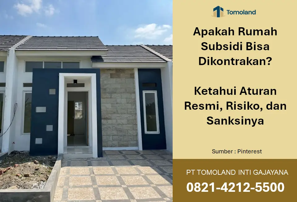 Apakah Rumah Subsidi Bisa Dikontrakan? Ketahui Aturan Resmi, Risiko, dan Sanksinya