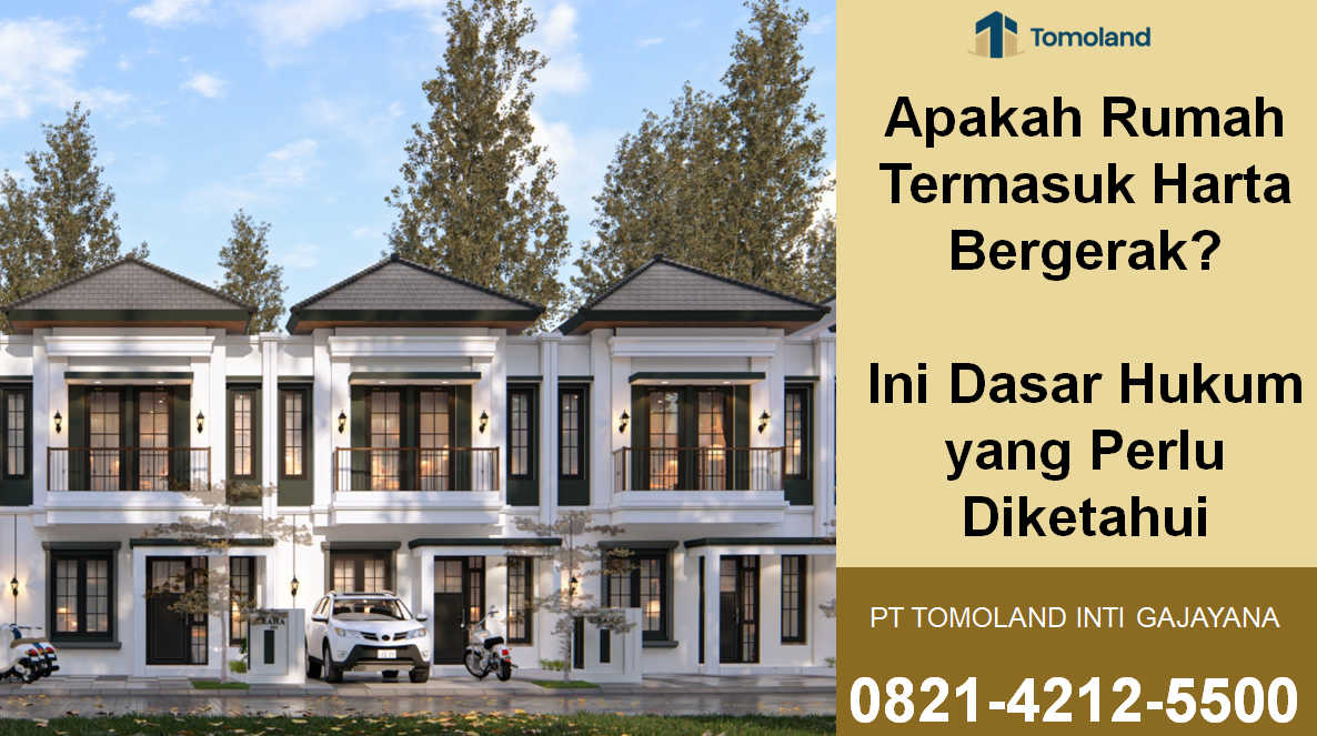Apakah Rumah Termasuk Harta Bergerak? Ini Dasar Hukum yang Perlu Diketahui