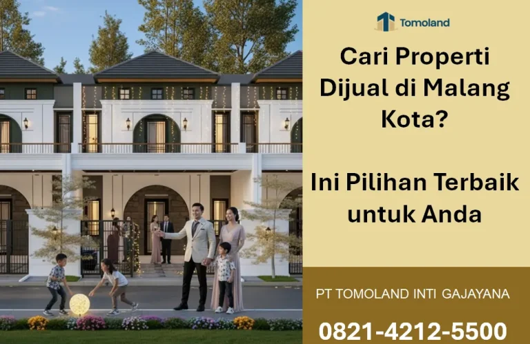 Cari Properti Dijual di Malang Kota? Ini Pilihan Terbaik untuk Anda