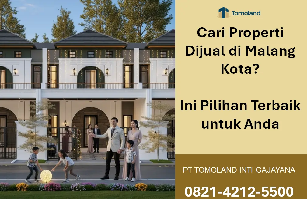 Cari Properti Dijual di Malang Kota? Ini Pilihan Terbaik untuk Anda