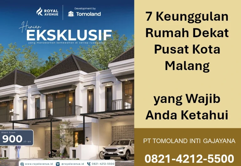 7 Keunggulan Rumah Dekat Pusat Kota Malang untuk Hunian Modern dan Investasi