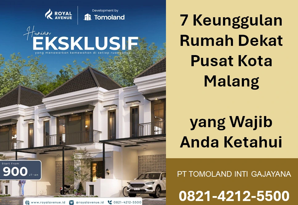 7 Keunggulan Rumah Dekat Pusat Kota Malang untuk Hunian Modern dan Investasi