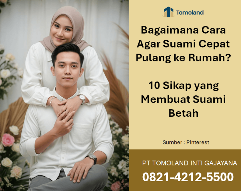Bagaimana Cara Agar Suami Cepat Pulang ke Rumah? 10 Sikap yang Membuat Suami Betah