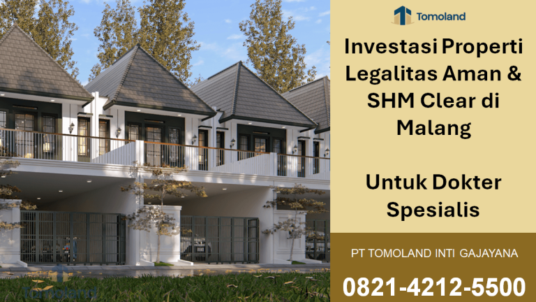 Investasi Properti Legalitas Aman SHM Clear di Malang Untuk Dokter Spesialis