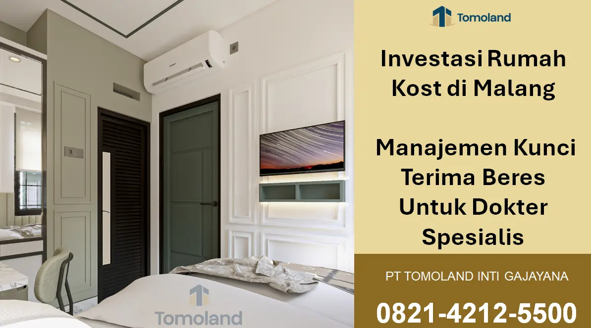 Investasi Rumah Kost Malang Manajemen Kunci Terima Beres Untuk Dokter Spesialis | PT Tomoland