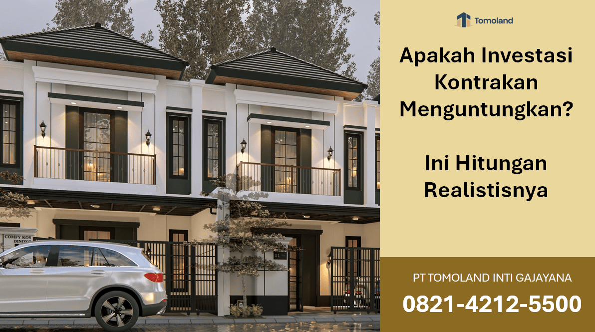 Apakah Investasi Kontrakan Menguntungkan? Ini Hitungan Realistisnya