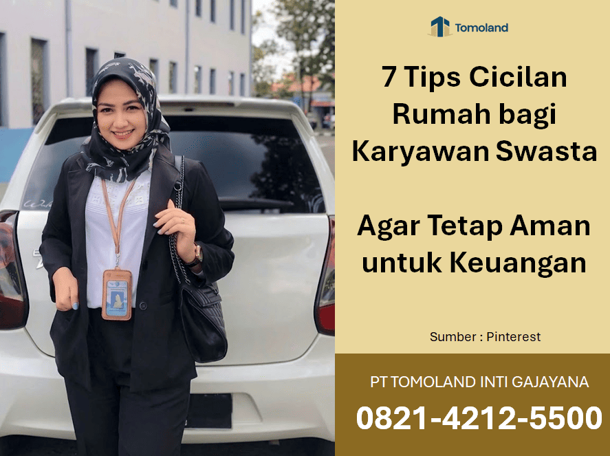 7 Tips Cicilan Rumah bagi Karyawan Swasta agar Tetap Aman untuk Keuangan