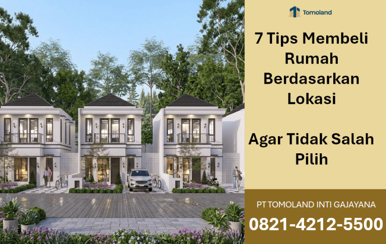 Tips Membeli Rumah Berdasarkan Lokasi agar Tidak Salah Pilih