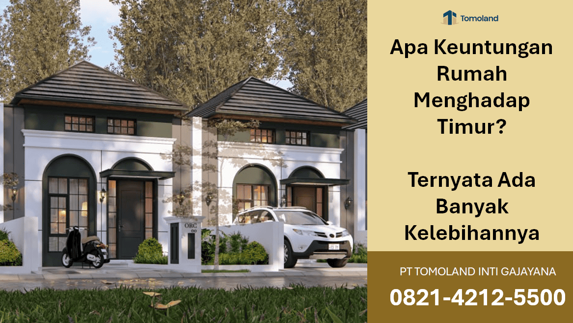 Apa Keuntungan Rumah Menghadap Timur? Ternyata Ada Banyak Kelebihannya