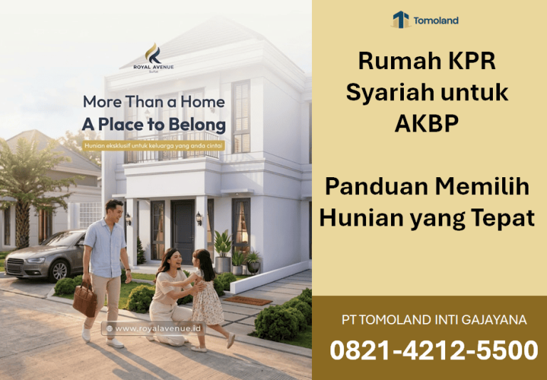 Rumah KPR Syariah untuk AKBP: Panduan Memilih Hunian yang Tepat